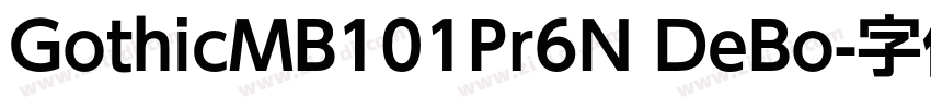 GothicMB101Pr6N DeBo字体转换